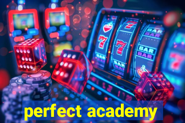 perfect academy